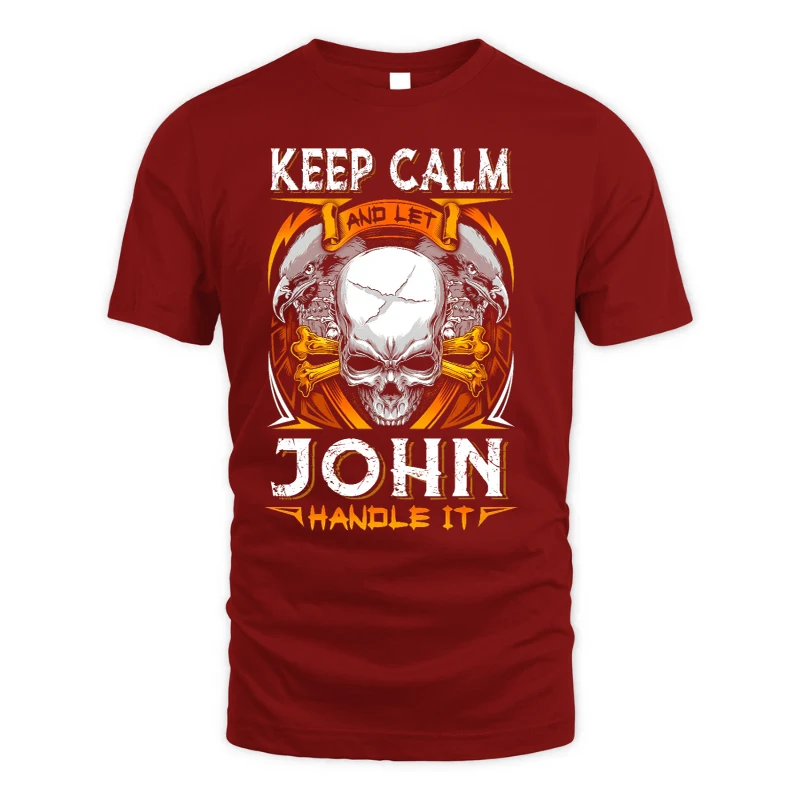 114 Keep Calm And Let Handle It - John